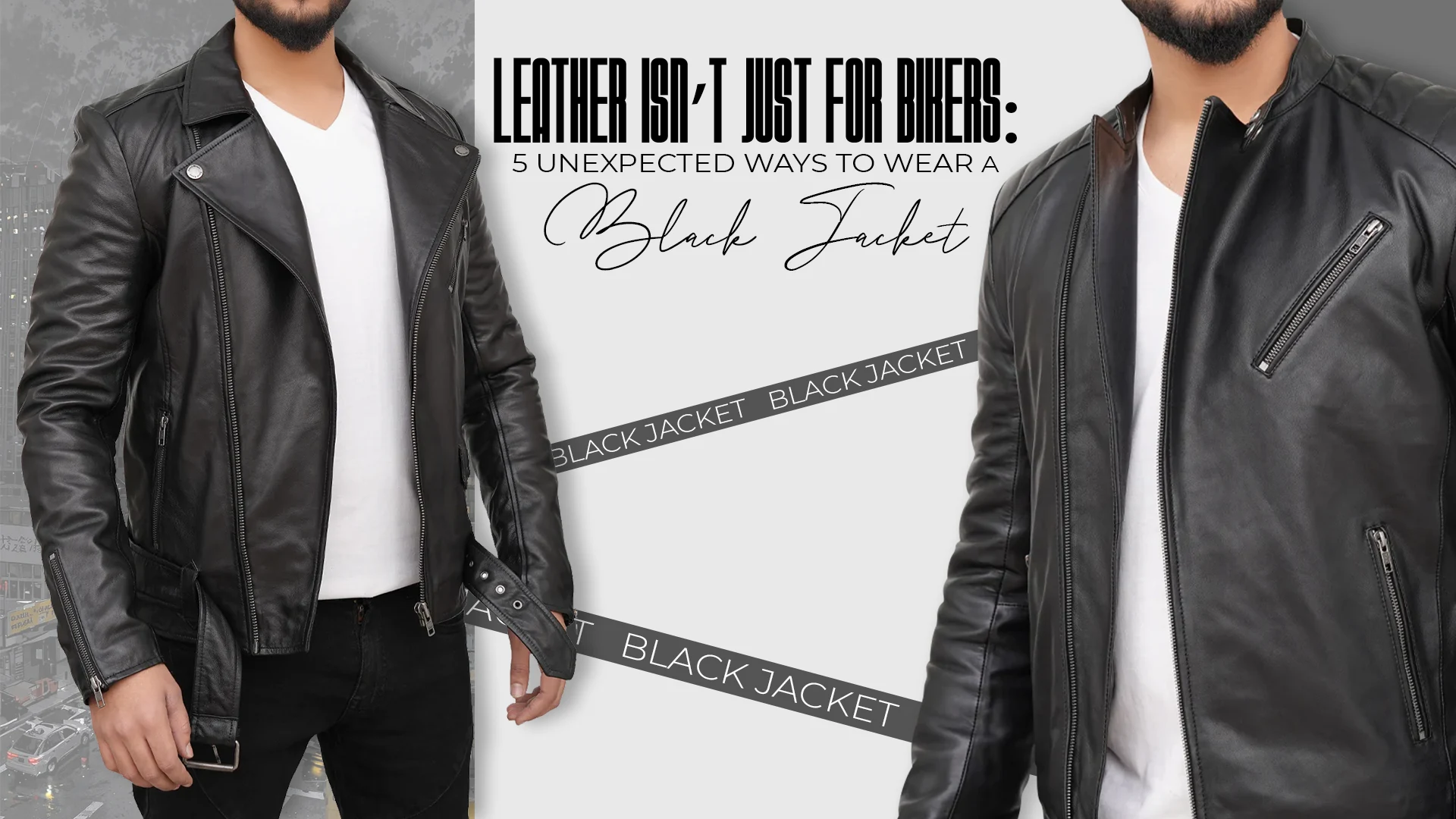 Leather Isn’t Just For Bikers: 5 Unexpected Ways To Wear A Black Jacket